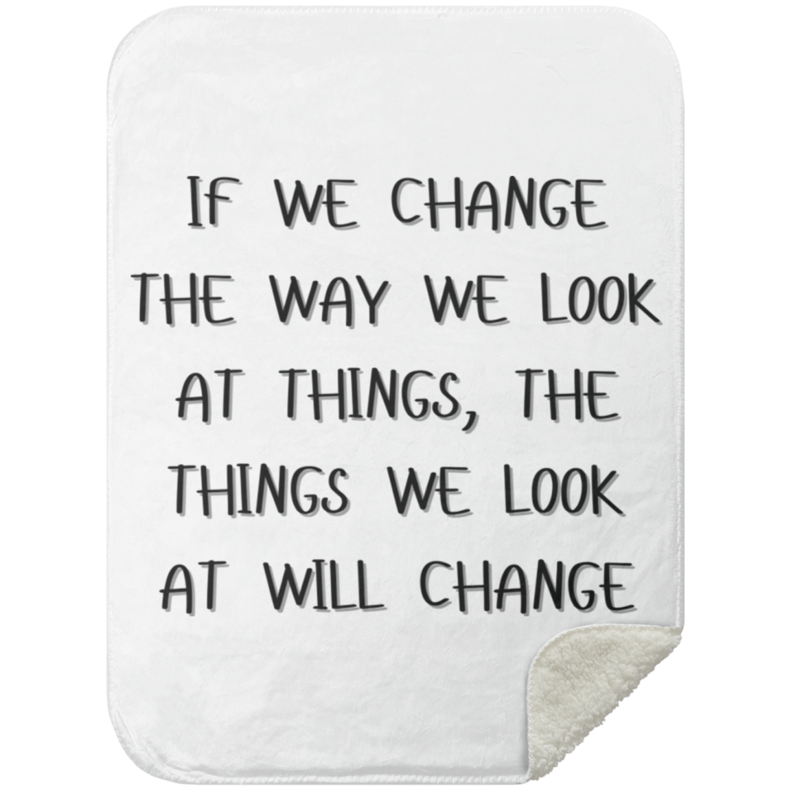 BLANKET - If We Change the Way We Look at Things Premium Sherpa Blanket