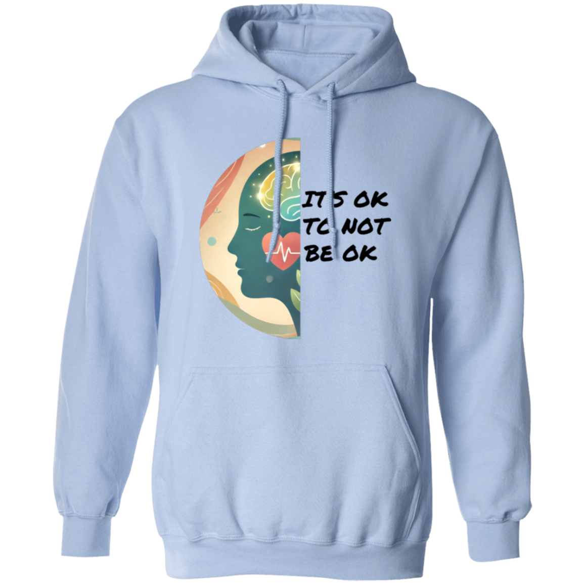 It's Ok To Not Be Ok Pullover Unisex Hoodie