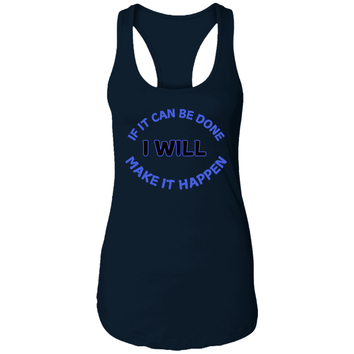 If It Can Be Done I Will Make It Happen Women's Tank