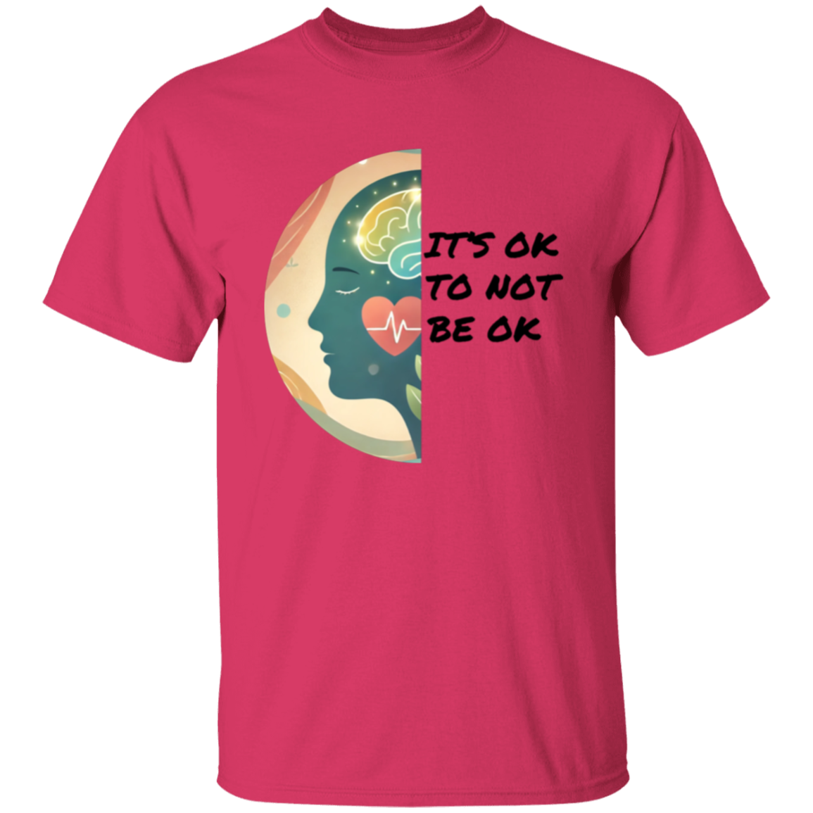 It's Ok To Not Be Ok Unisex T-Shirt