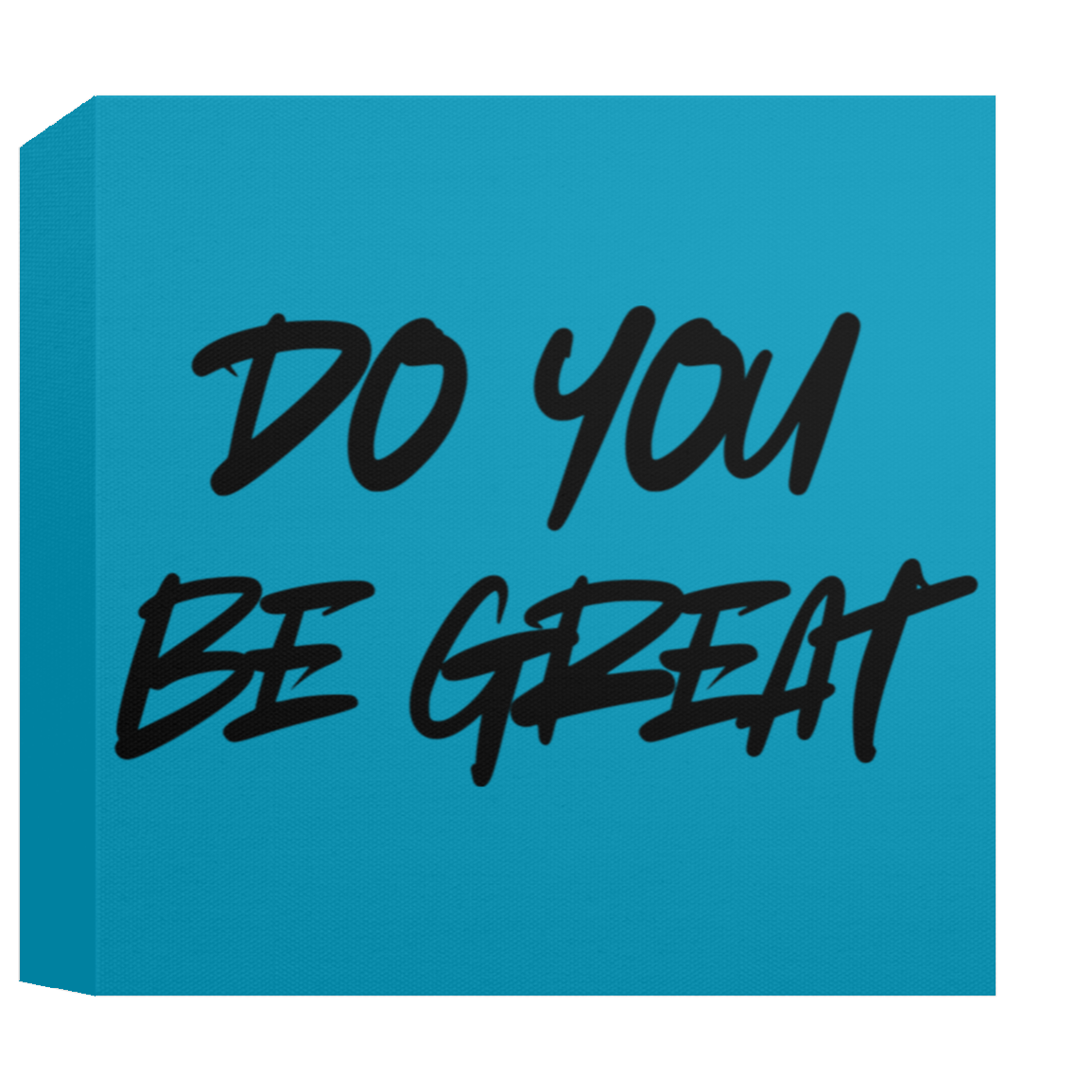 CANVAS - DO YOU BE GREAT Canvas