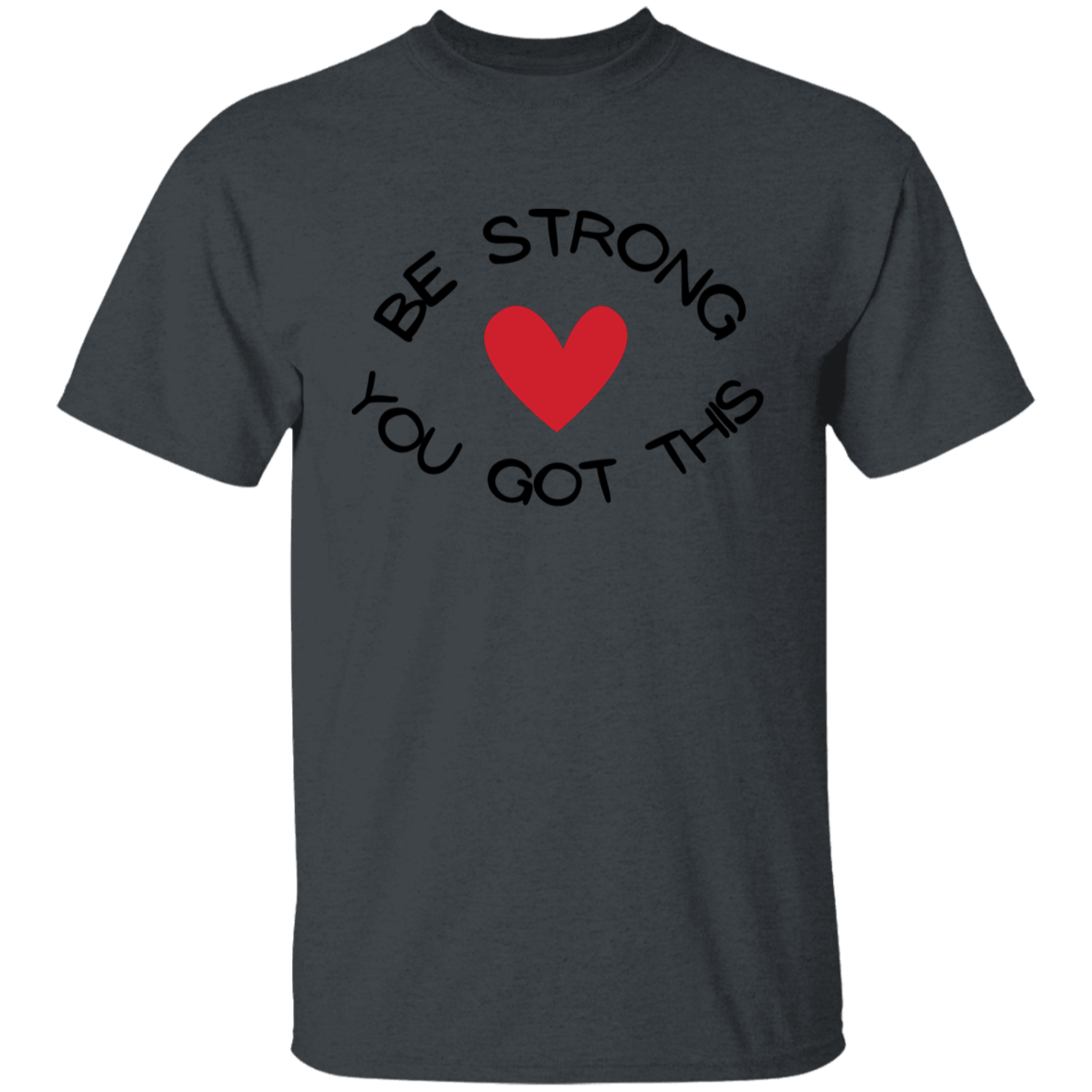 BE STRONG YOU GOT THIS Youth T-Shirt