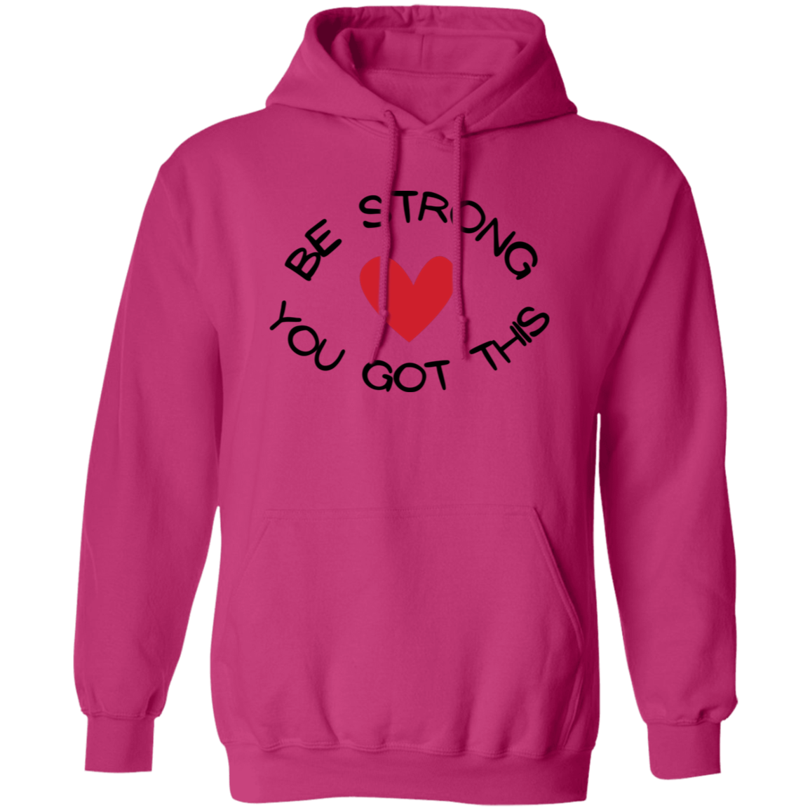 BE STRONG YOU GOT THIS Unisex Hoodie