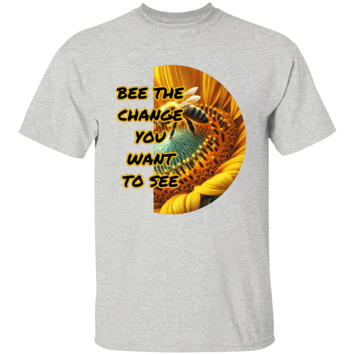 Bee The Change You Want To See Unisex T-Shirt