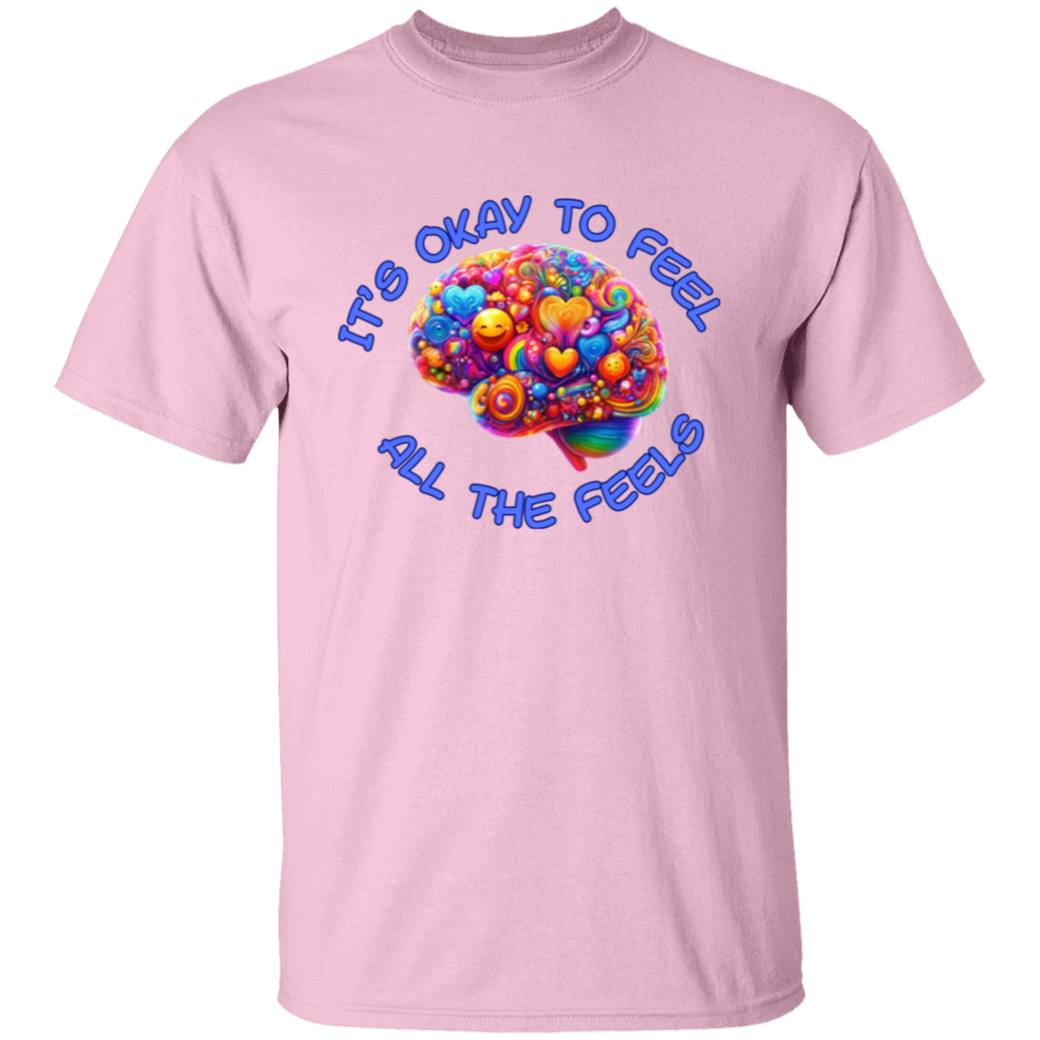 It's Okay To Feel All The Feels 2 Unisex T-Shirt