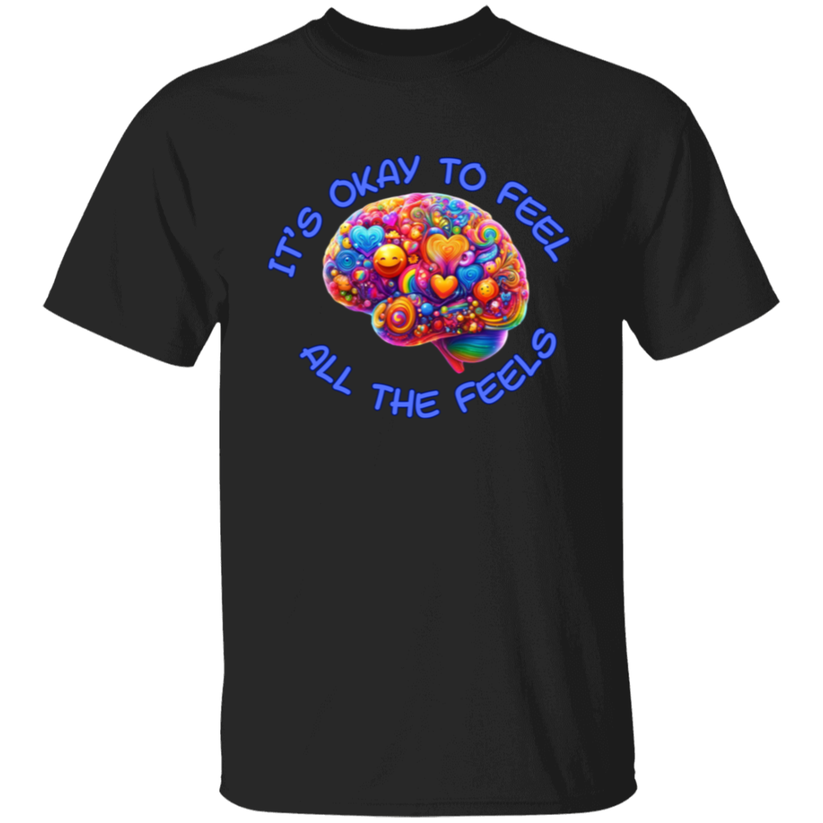 It's Okay To Feel All The Feels 2 Unisex T-Shirt