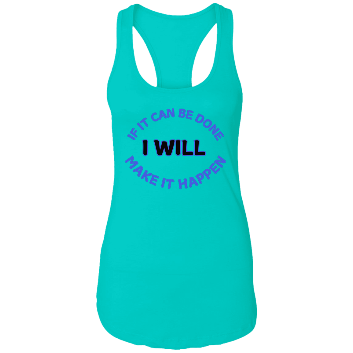 If It Can Be Done I Will Make It Happen Women's Tank