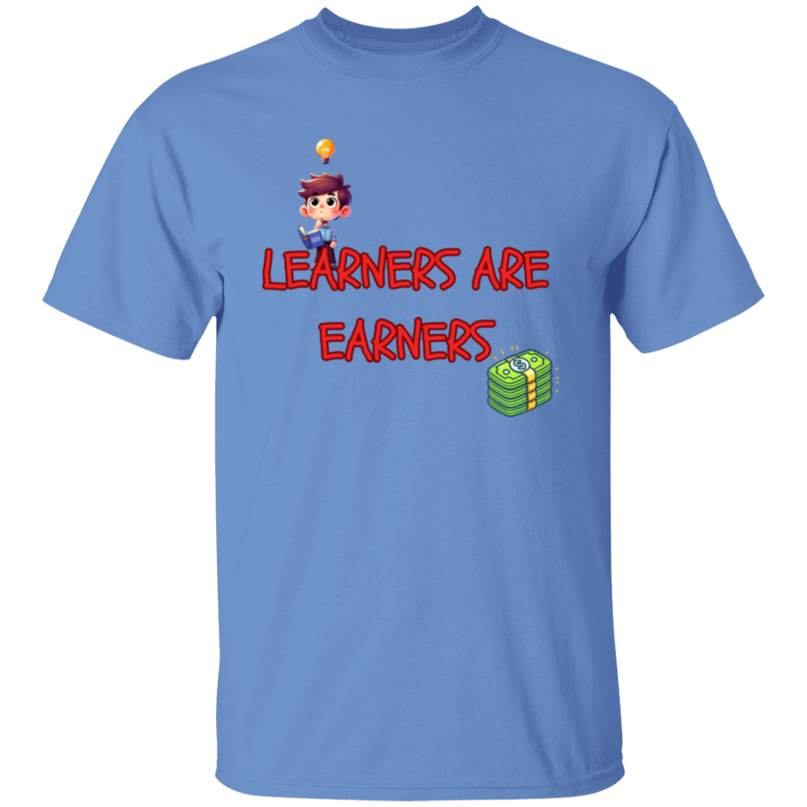Learners Are Earners Unisex T-Shirt