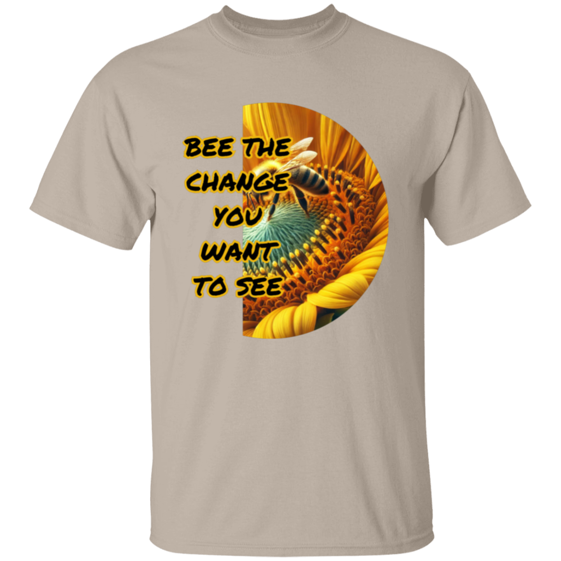 Bee The Change You Want To See Unisex T-Shirt