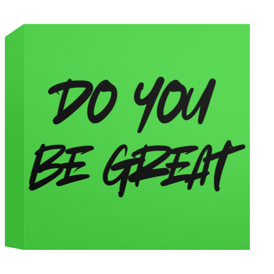 CANVAS - DO YOU BE GREAT Canvas