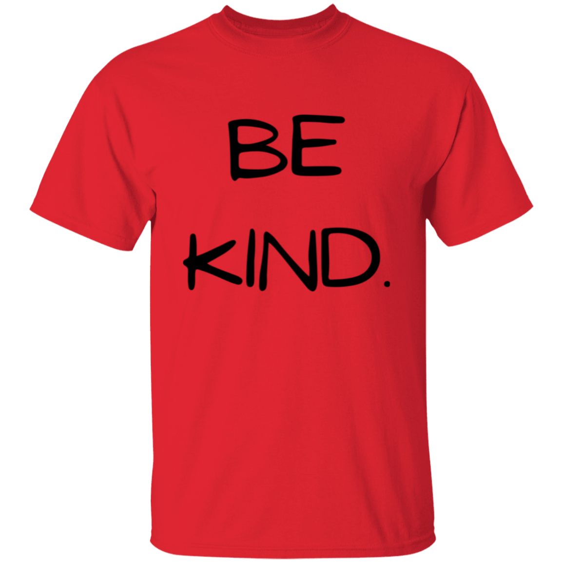 BE KIND. T-Shirt