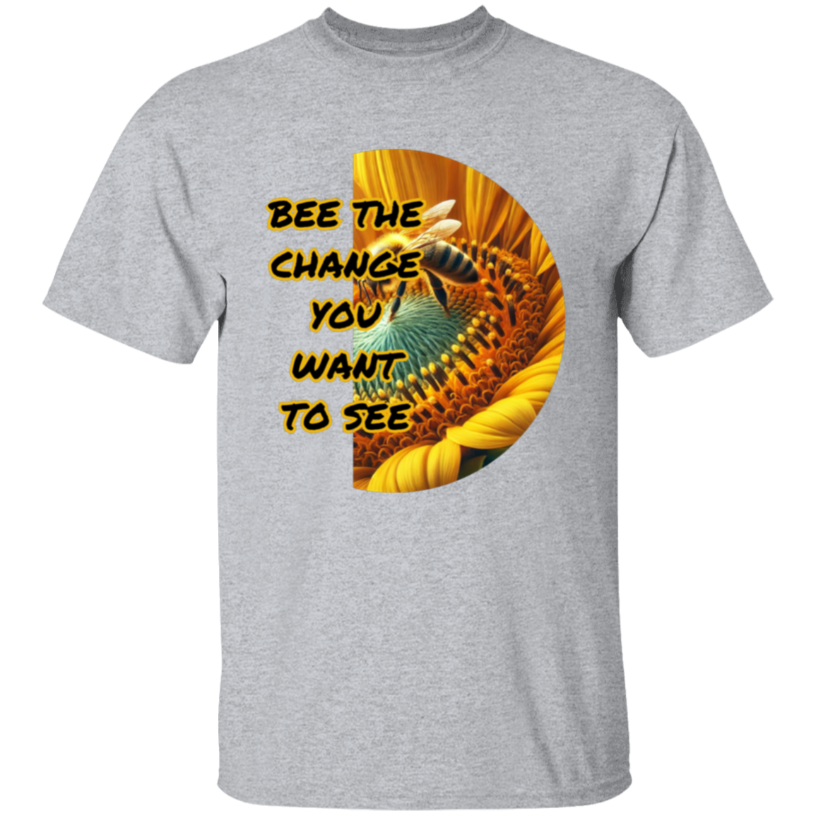 Bee The Change You Want To See Unisex T-Shirt