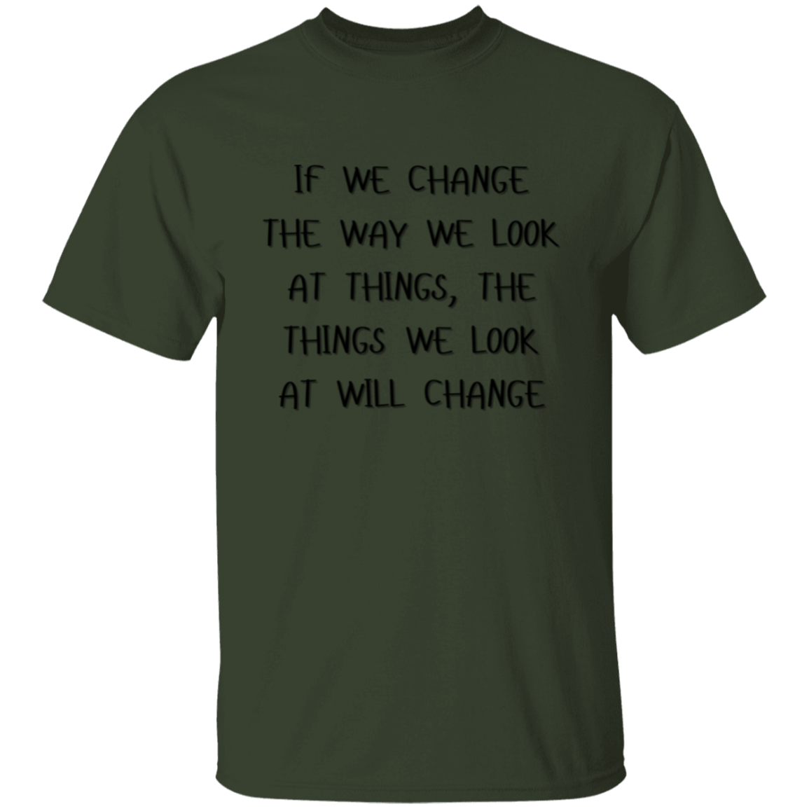 If We Change the Way We Look at Things Unisex T-Shirt