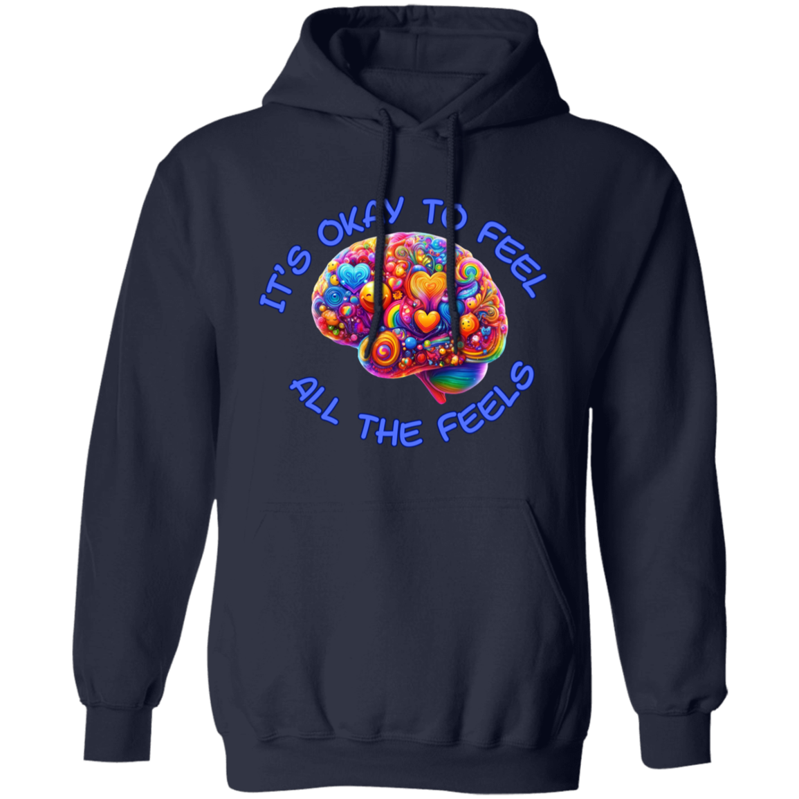 It's Okay To Feel All The Feels Pullover Unisex Hoodie