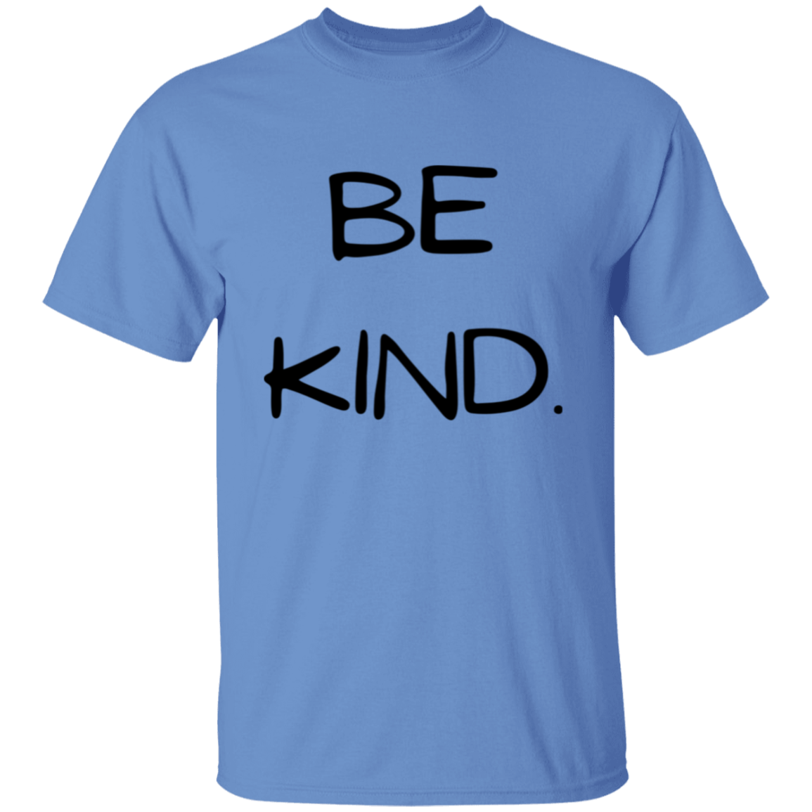 BE KIND. T-Shirt