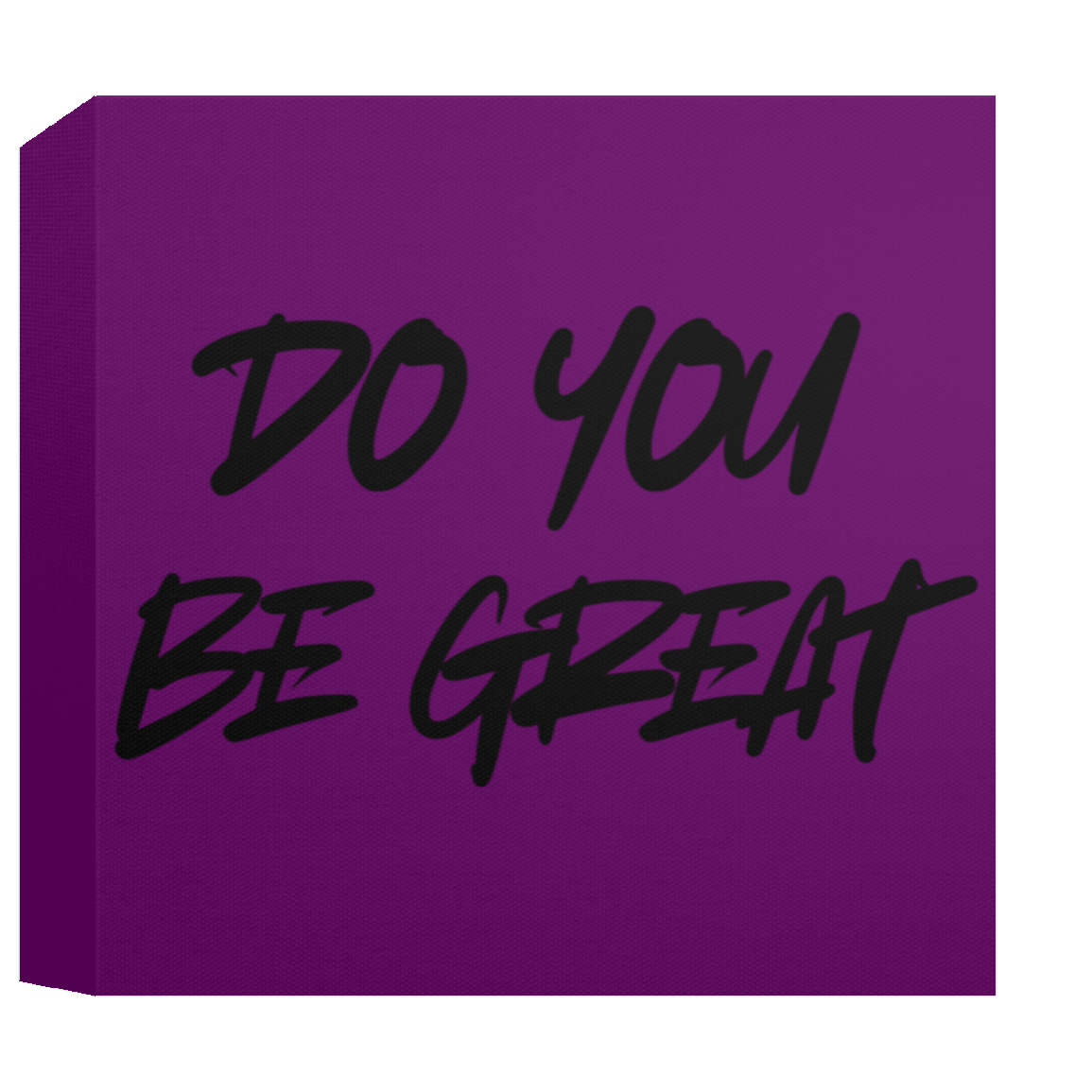 CANVAS - DO YOU BE GREAT Canvas