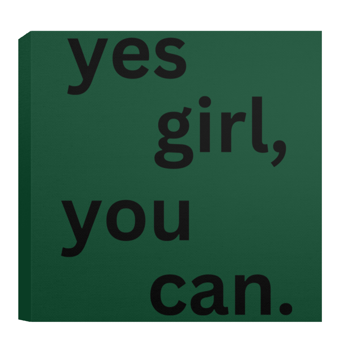 CANVAS - Yes Girl You Can Canvas