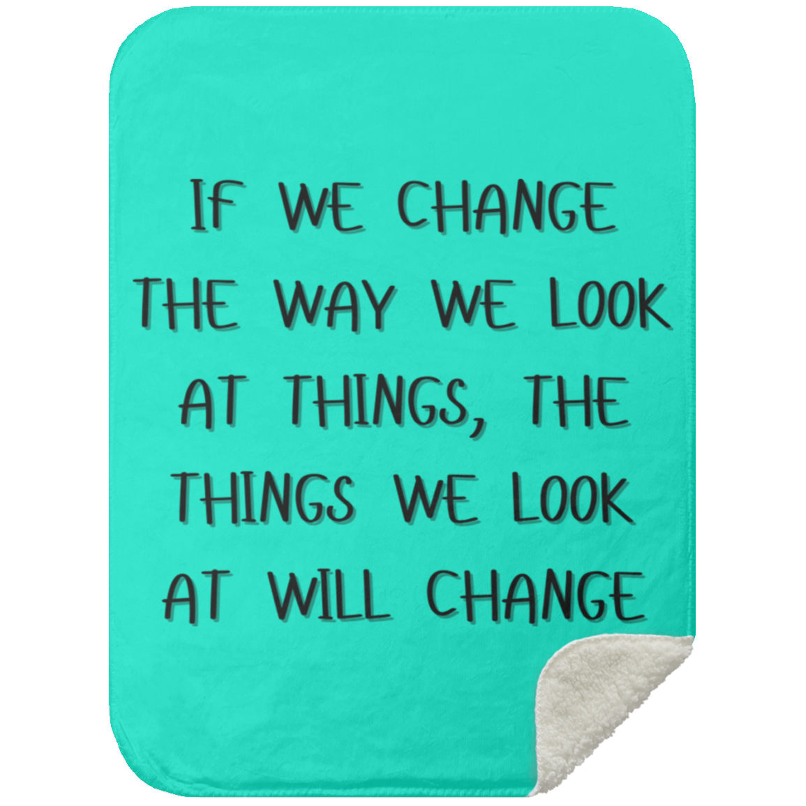 BLANKET - If We Change the Way We Look at Things Premium Sherpa Blanket