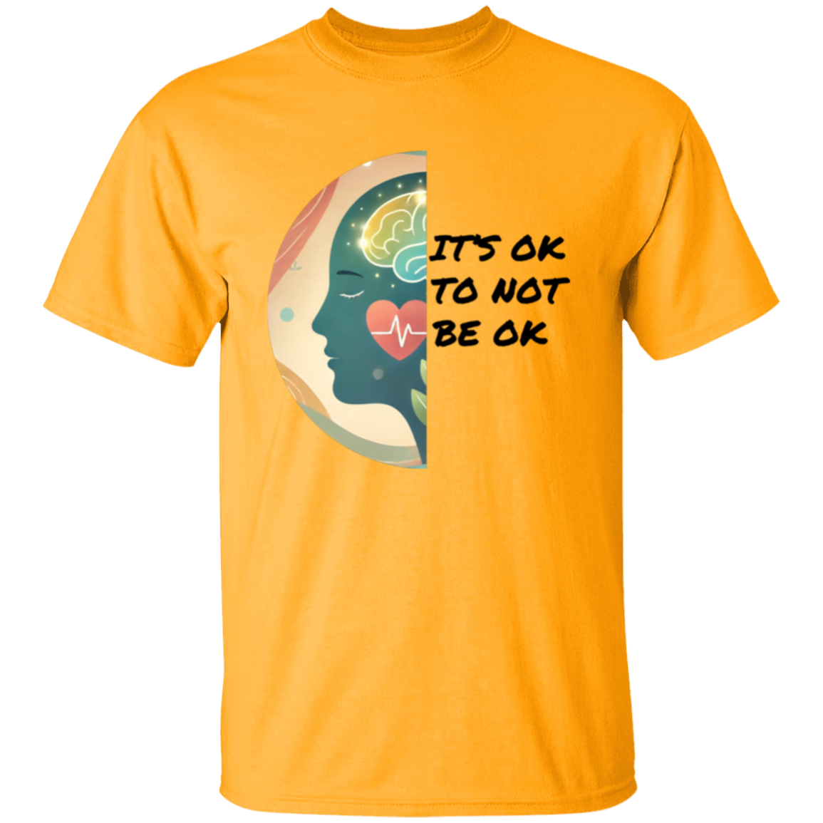 It's Ok To Not Be Ok Unisex T-Shirt