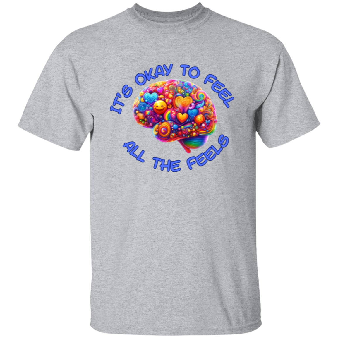 It's Okay To Feel All The Feels 2 Unisex T-Shirt