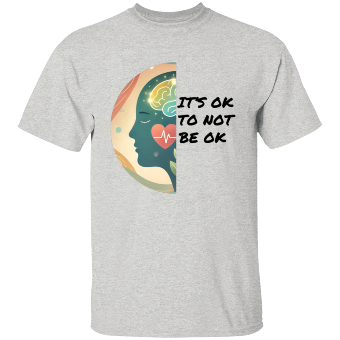 It's Ok To Not Be Ok Unisex T-Shirt