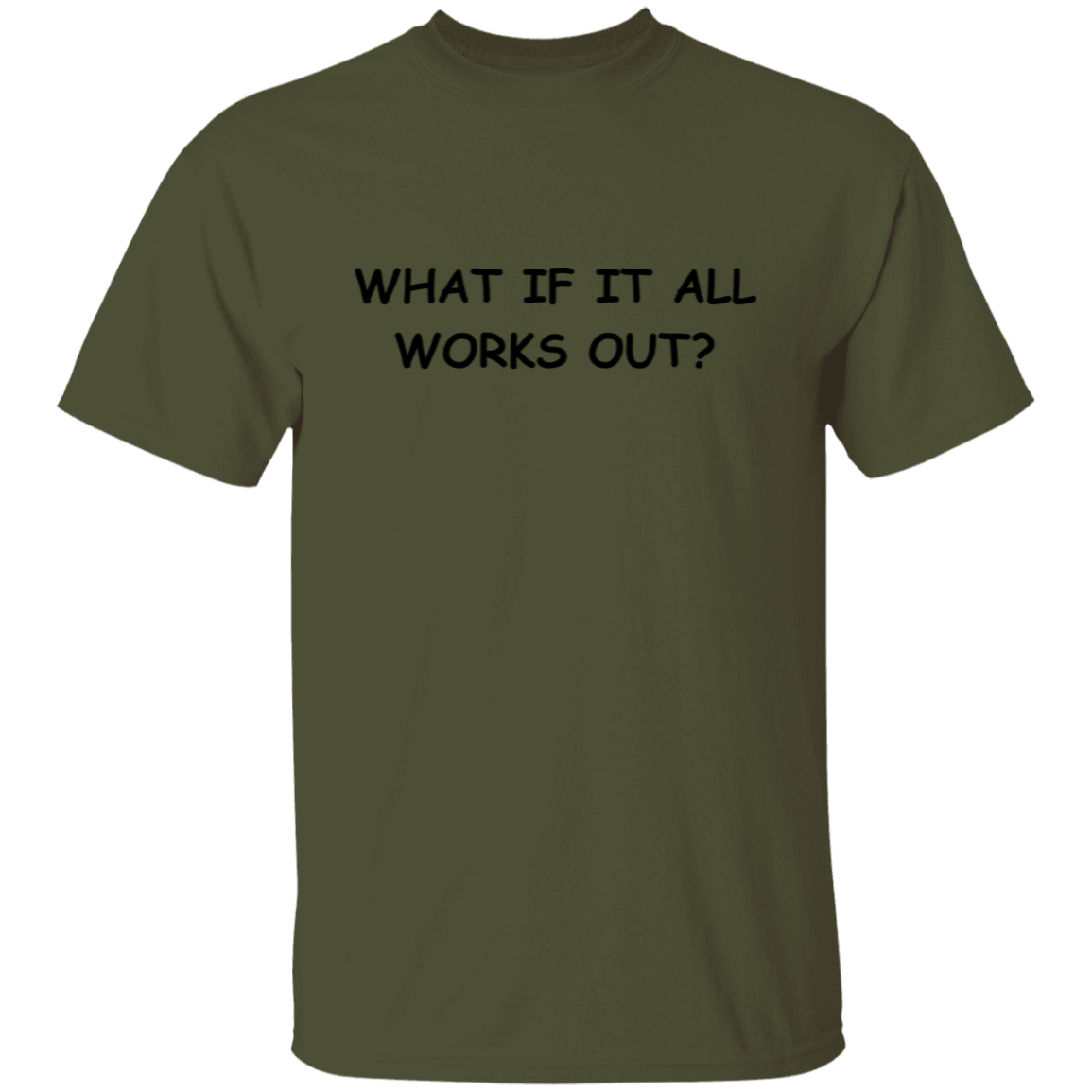 What If It All Works Out Unisex T-Shirt