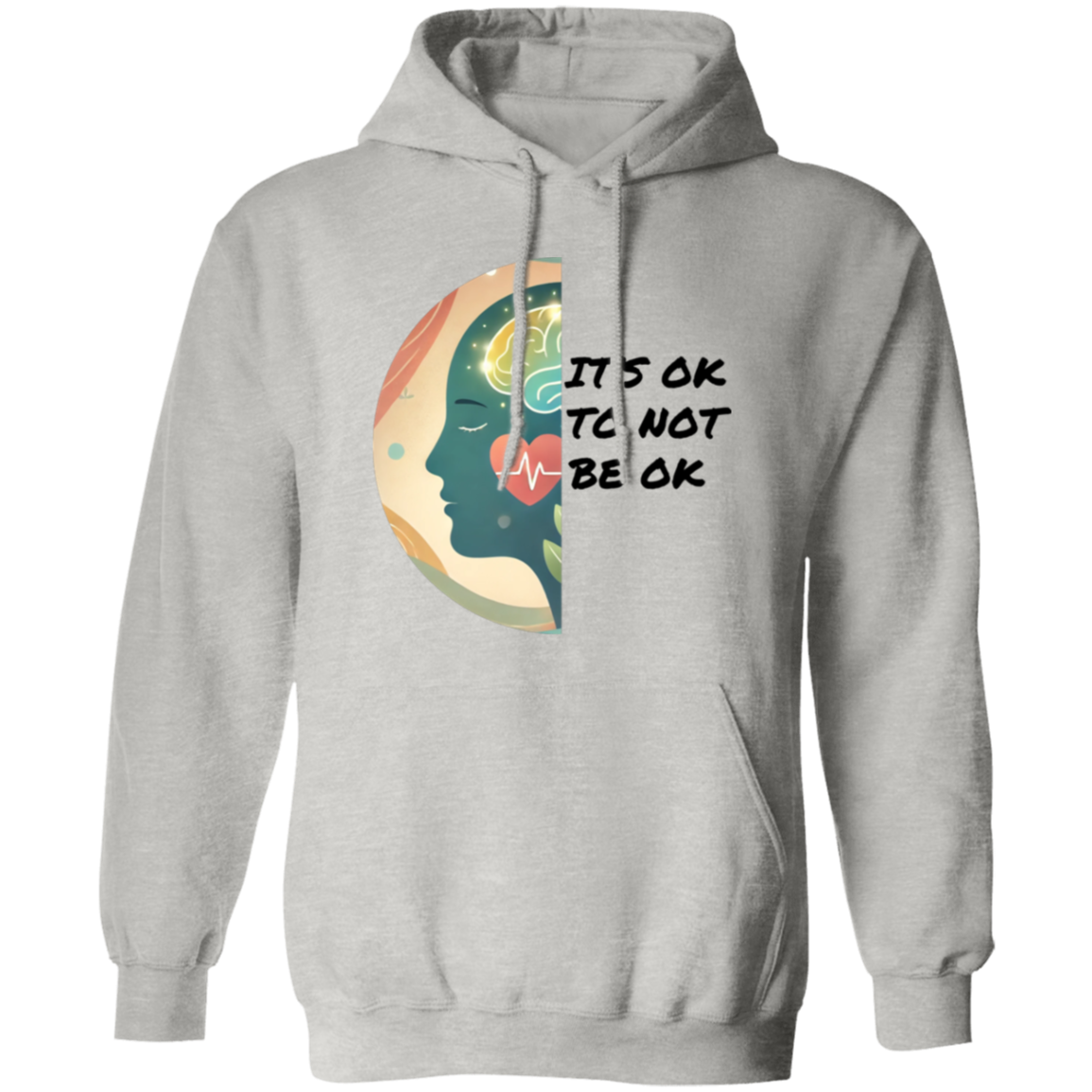 It's Ok To Not Be Ok Pullover Unisex Hoodie