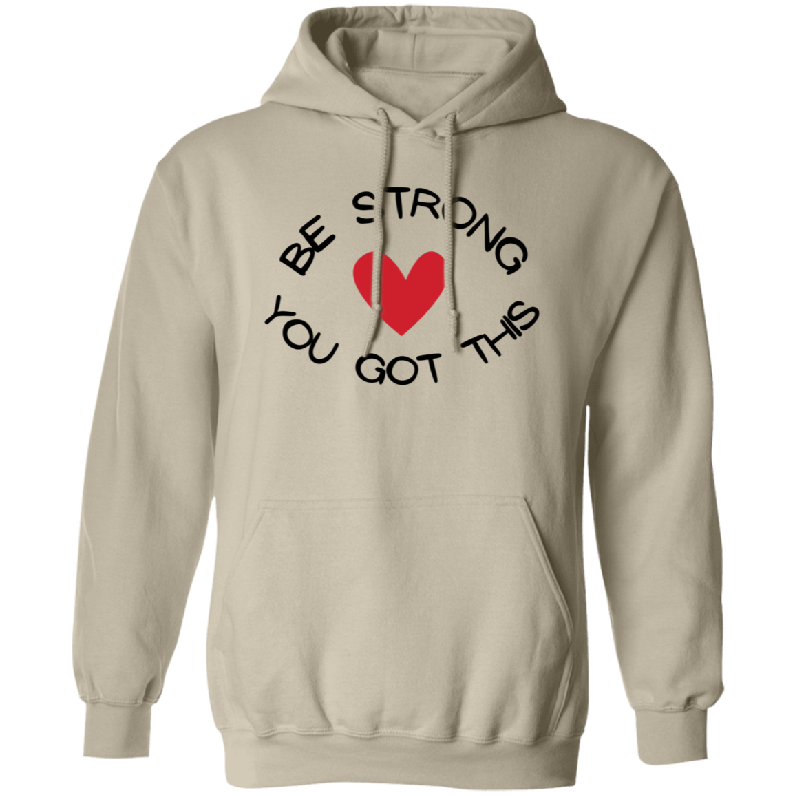 BE STRONG YOU GOT THIS Unisex Hoodie