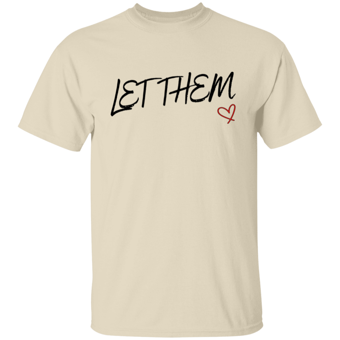 Let Them Unisex T-Shirt