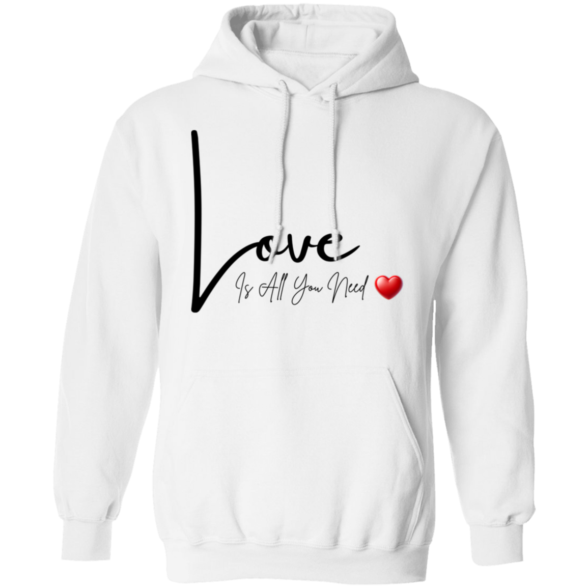 Love Is All You Need Pullover Unisex Hoodie