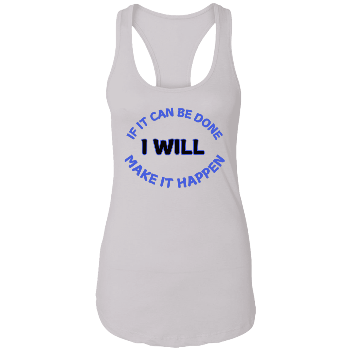 If It Can Be Done I Will Make It Happen Women's Tank