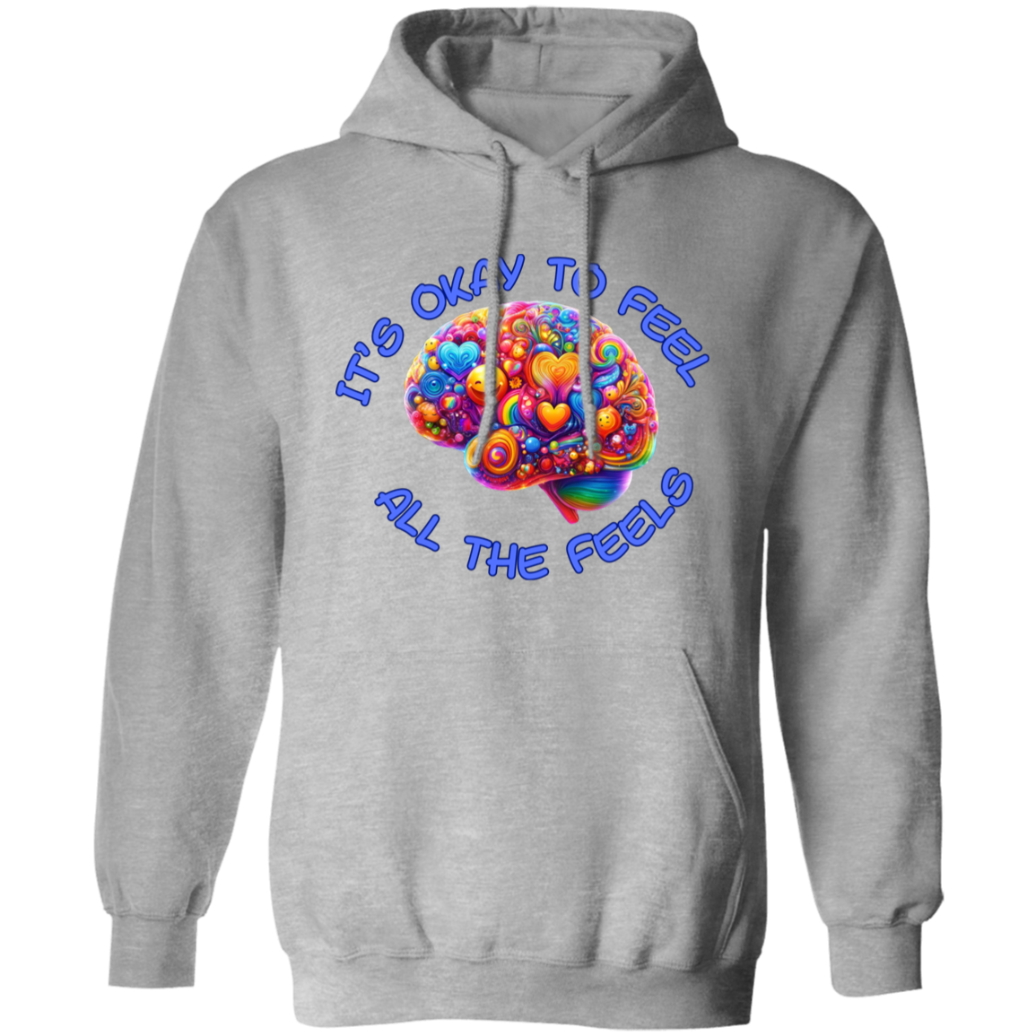 It's Okay To Feel All The Feels Pullover Unisex Hoodie