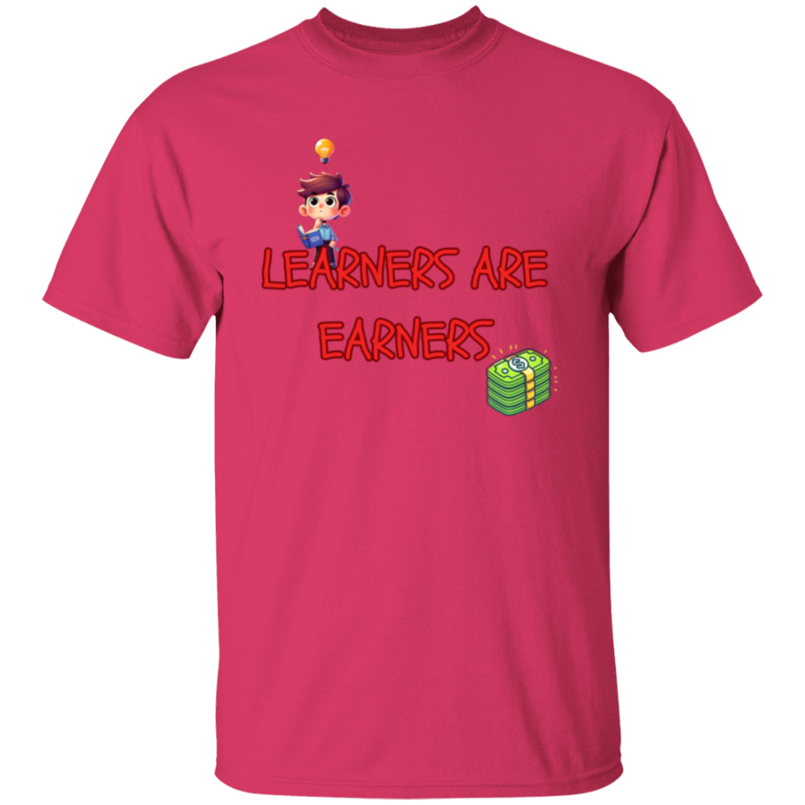 Learners Are Earners Unisex T-Shirt