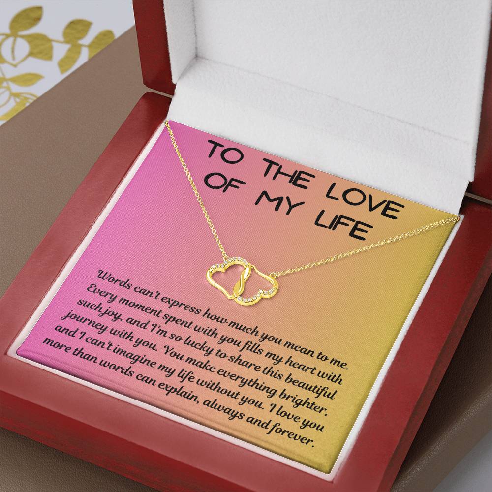 TO THE LOVE OF MY LIFE Necklace