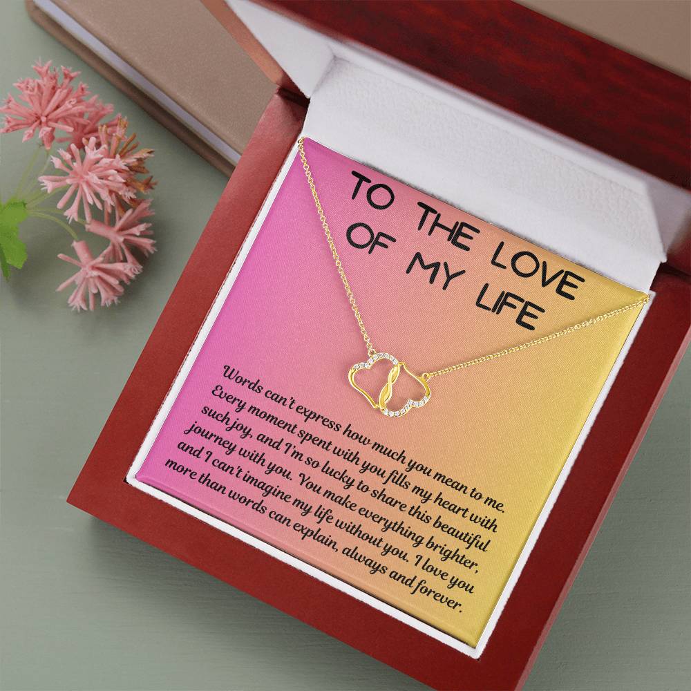 TO THE LOVE OF MY LIFE Necklace