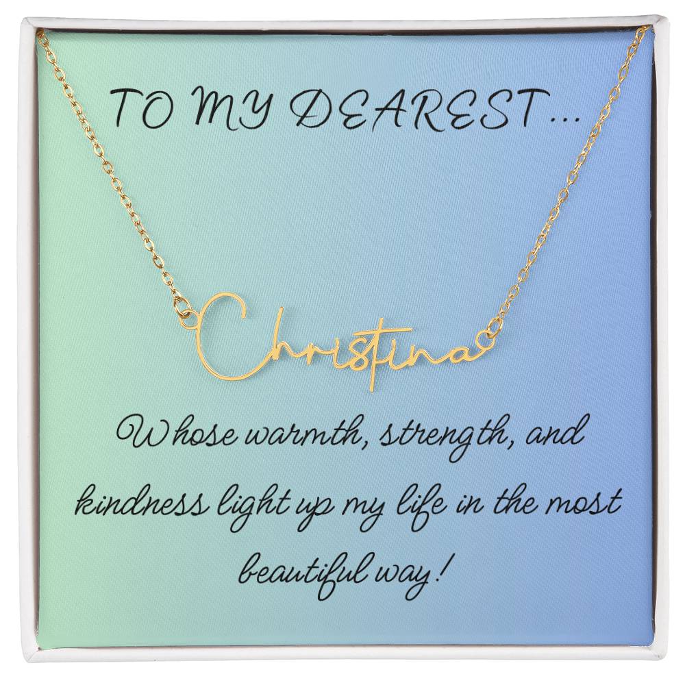 To My Dearest... Custom Name Necklace