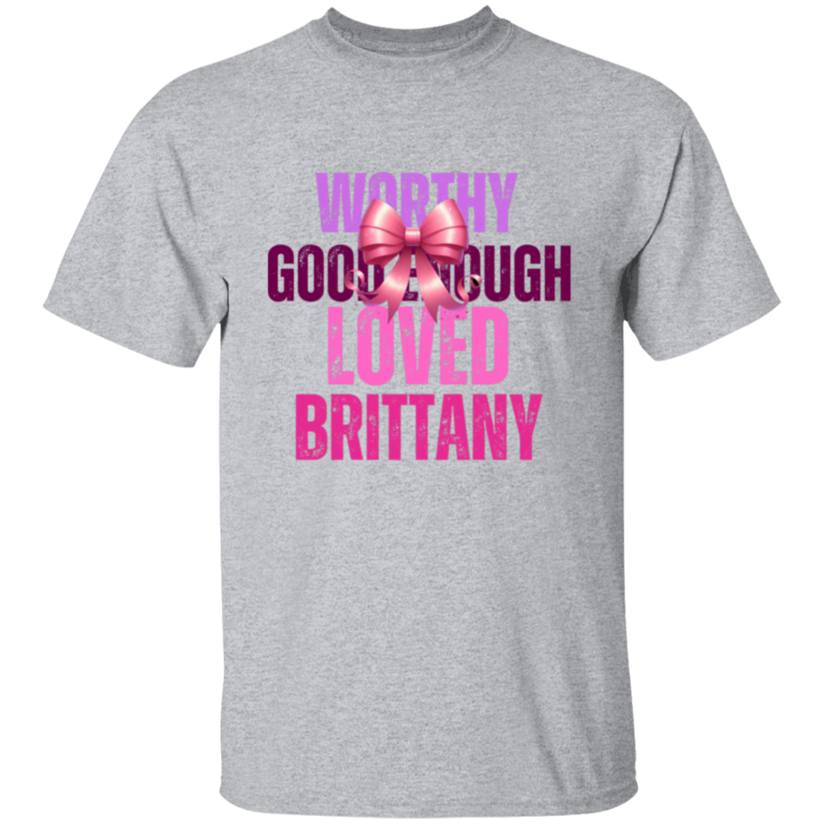 Worthy Good Enough Loved T-Shirt