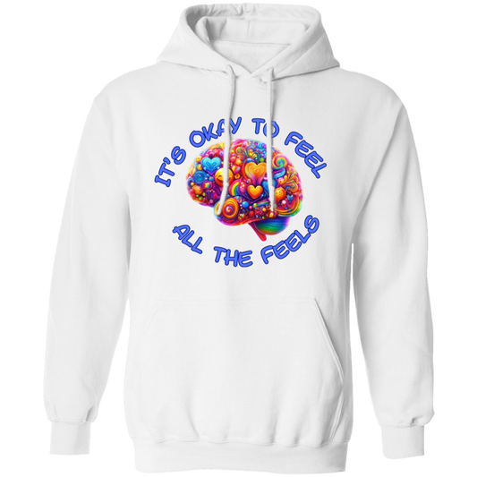 It's Okay To Feel All The Feels Pullover Unisex Hoodie