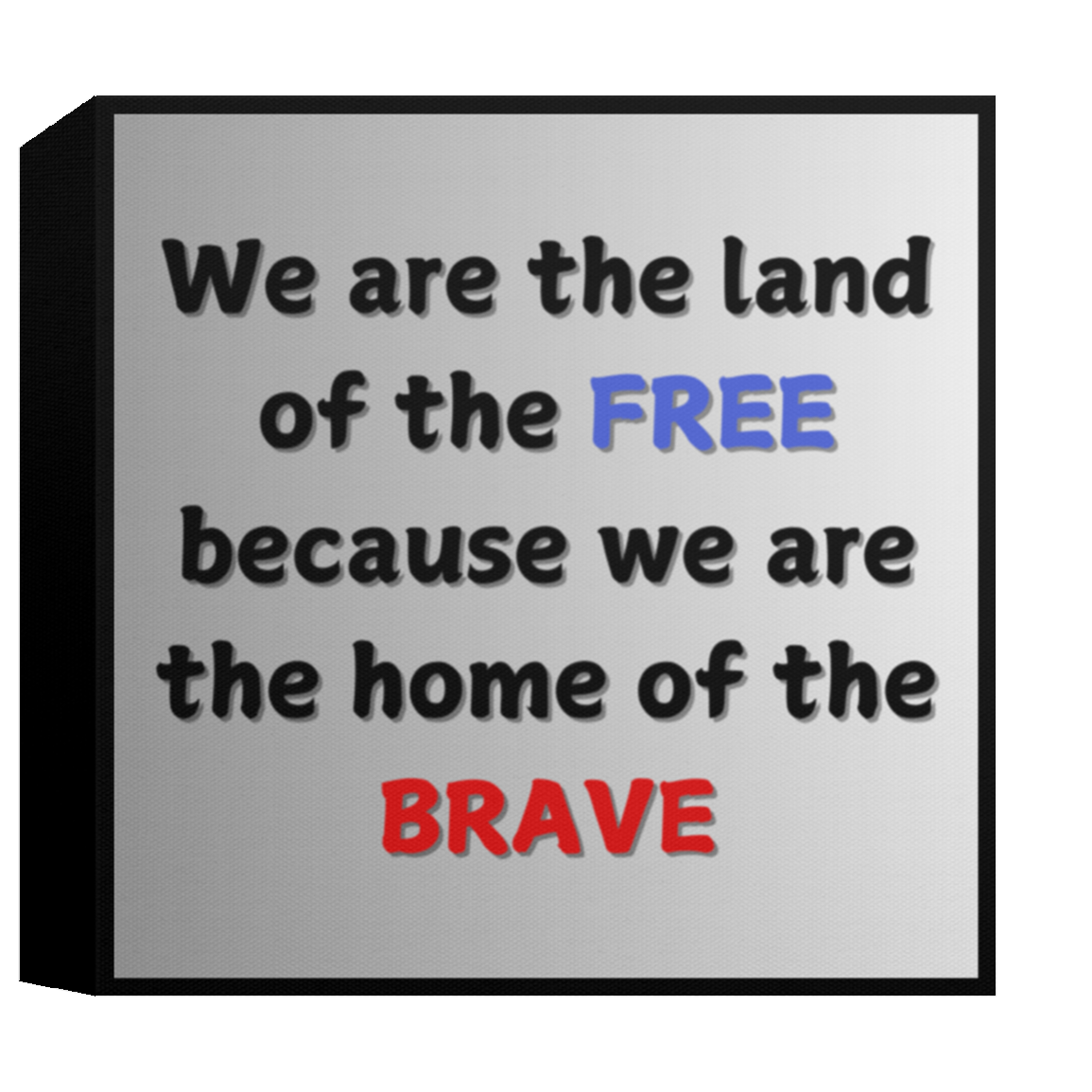 FREE AND BRAVE Canvas