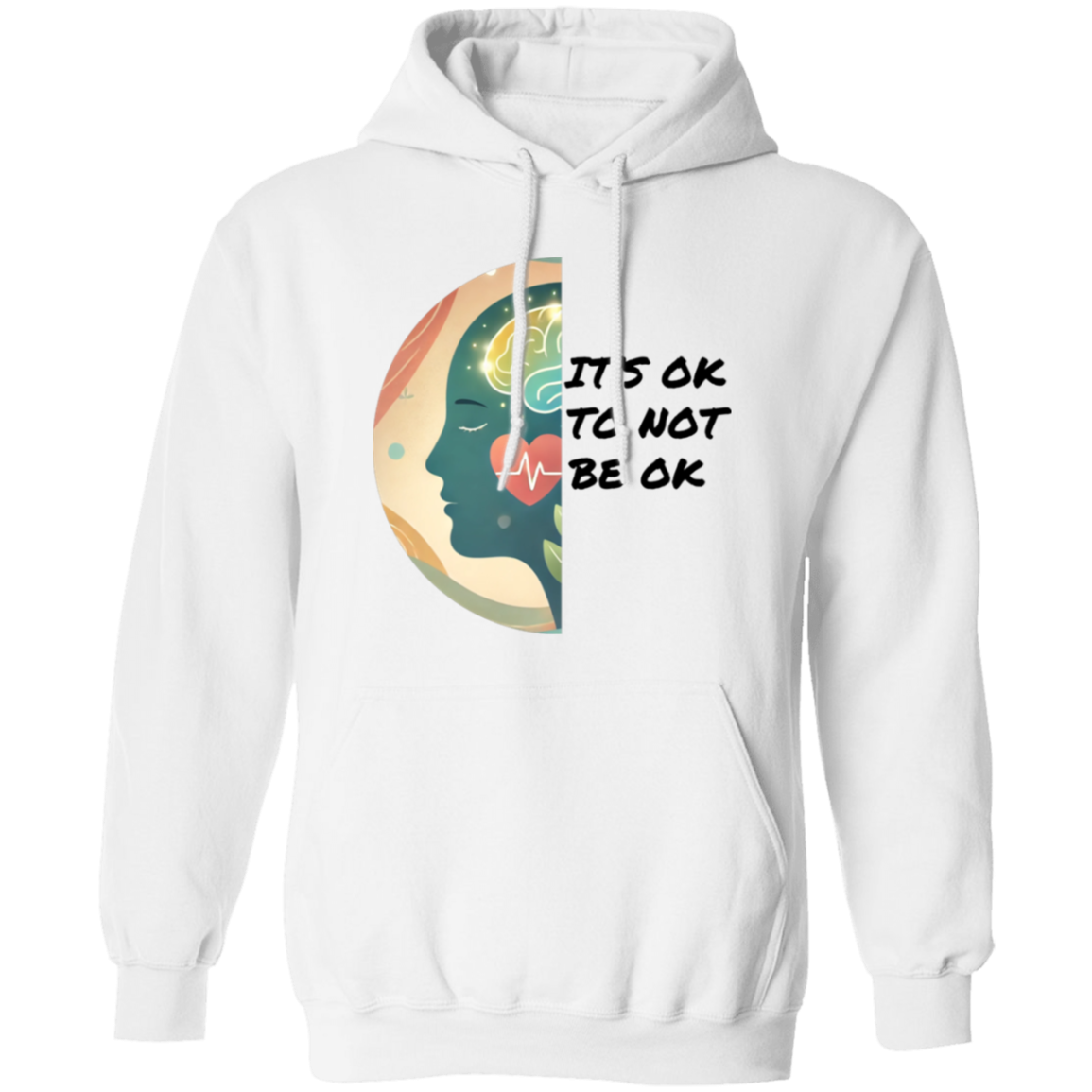 It's Ok To Not Be Ok Pullover Unisex Hoodie