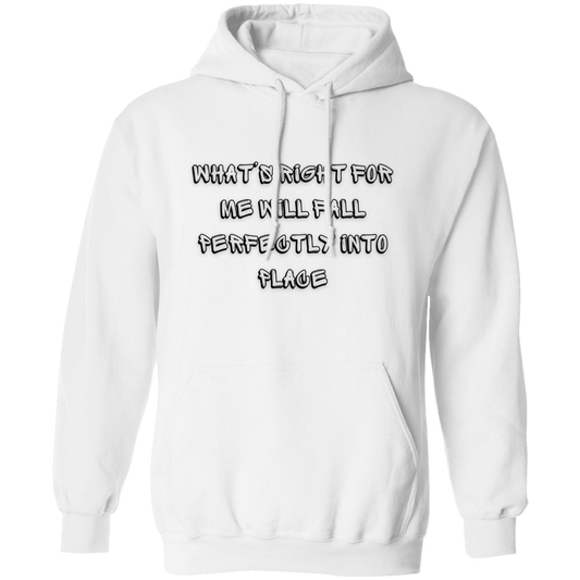 What's Right For Me Pullover Hoodie