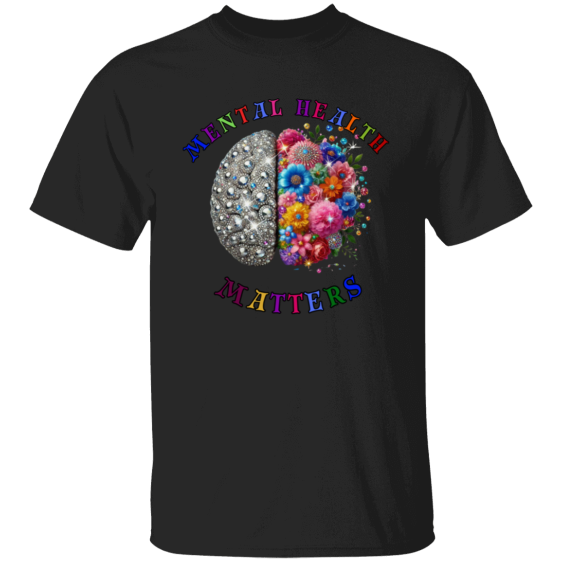 Mental Health Matters Bling Flowers Unisex T-Shirt