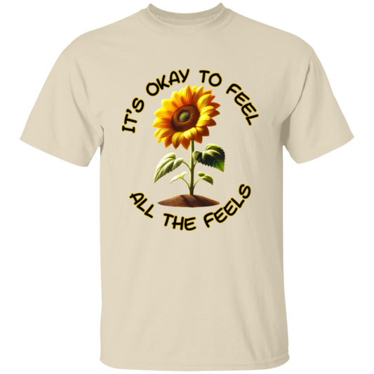 It's Okay To Feel All The Feels Unisex T-Shirt