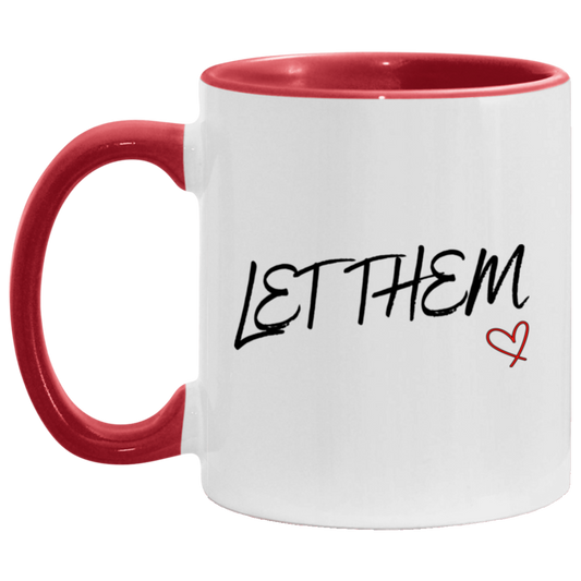 MUG - Let Them 11oz Accent Mug