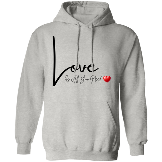 Love Is All You Need Pullover Hoodie