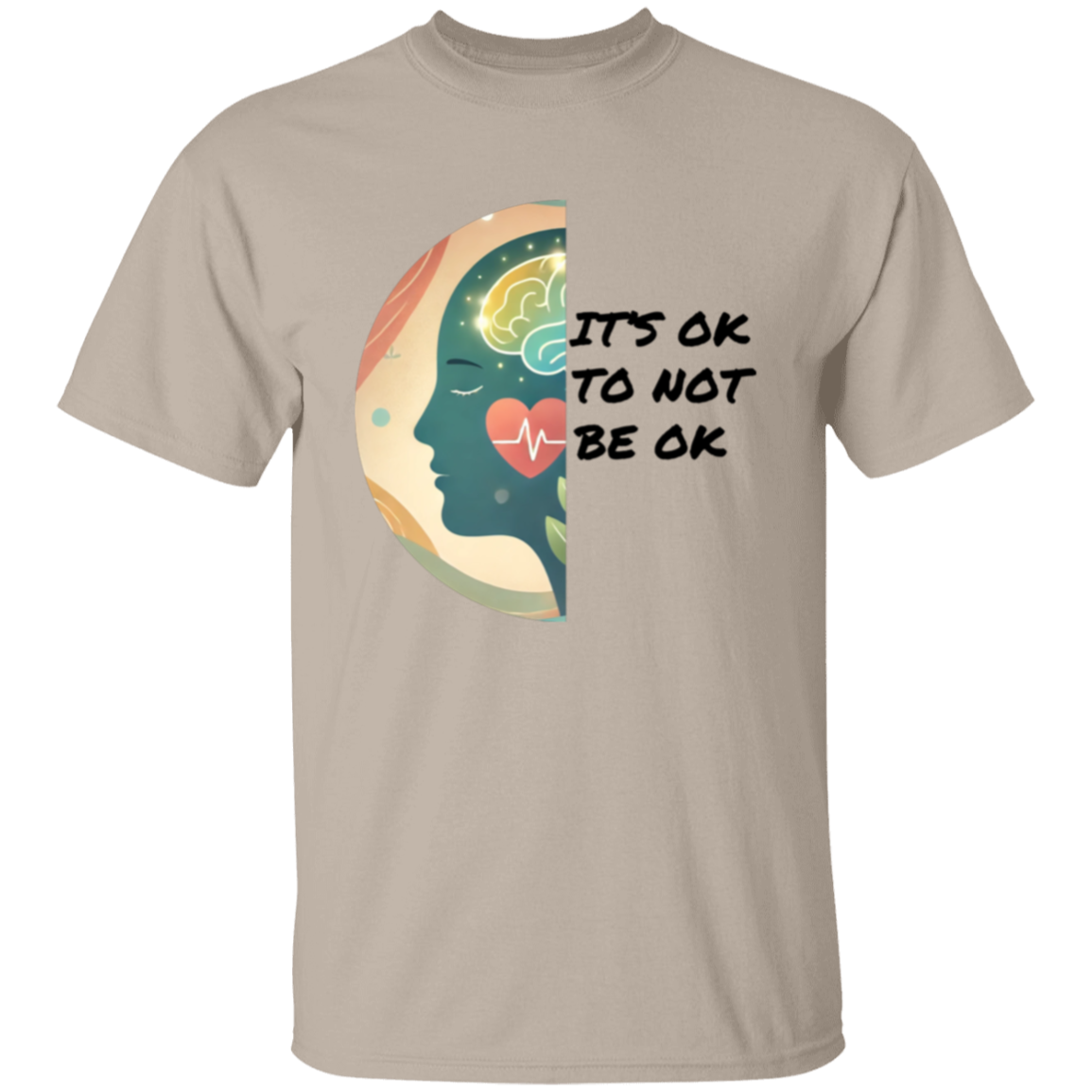 It's Ok To Not Be Ok T-Shirt