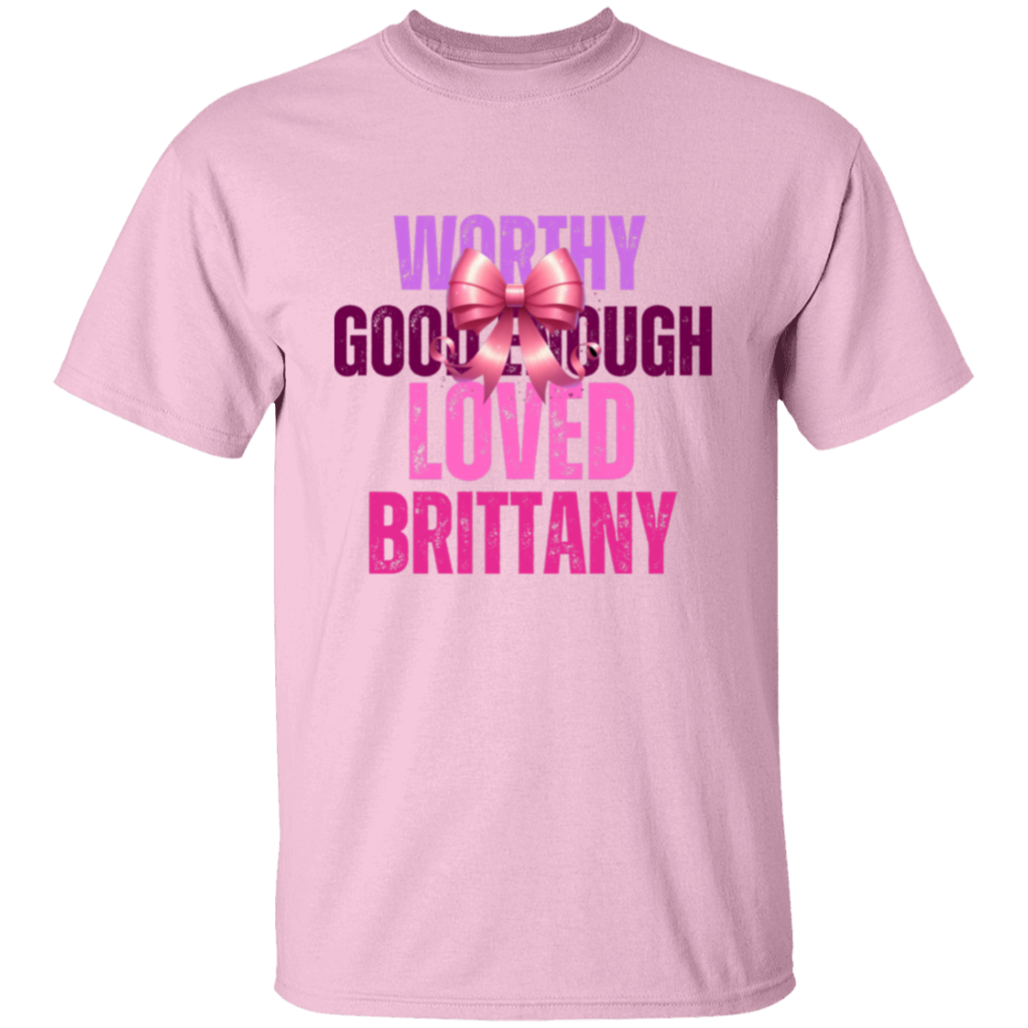 Worthy Good Enough Loved T-Shirt