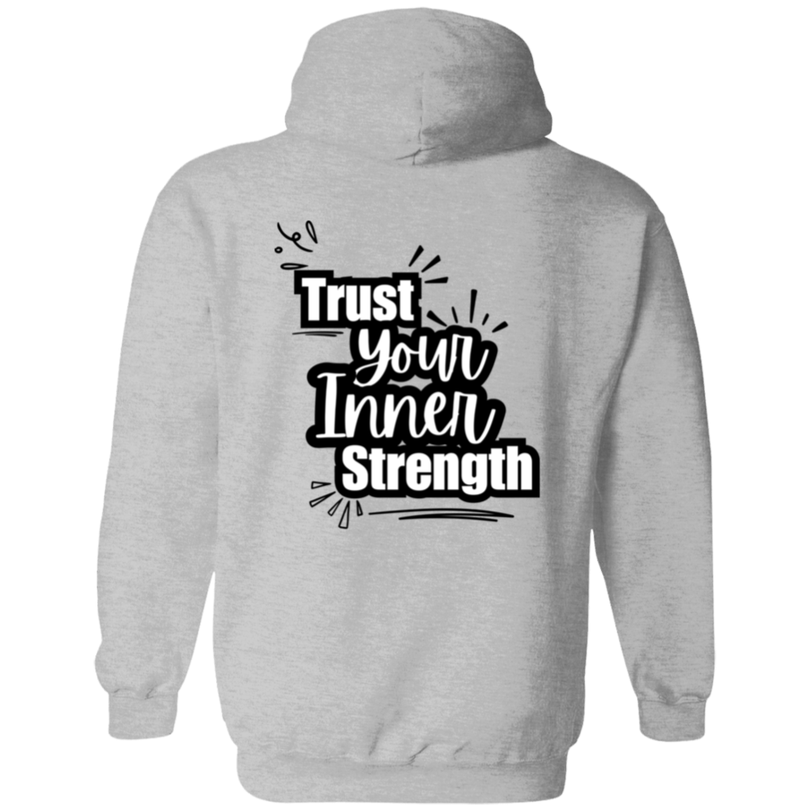 Trust Your Inner Strength Zip Up Hooded Sweatshirt