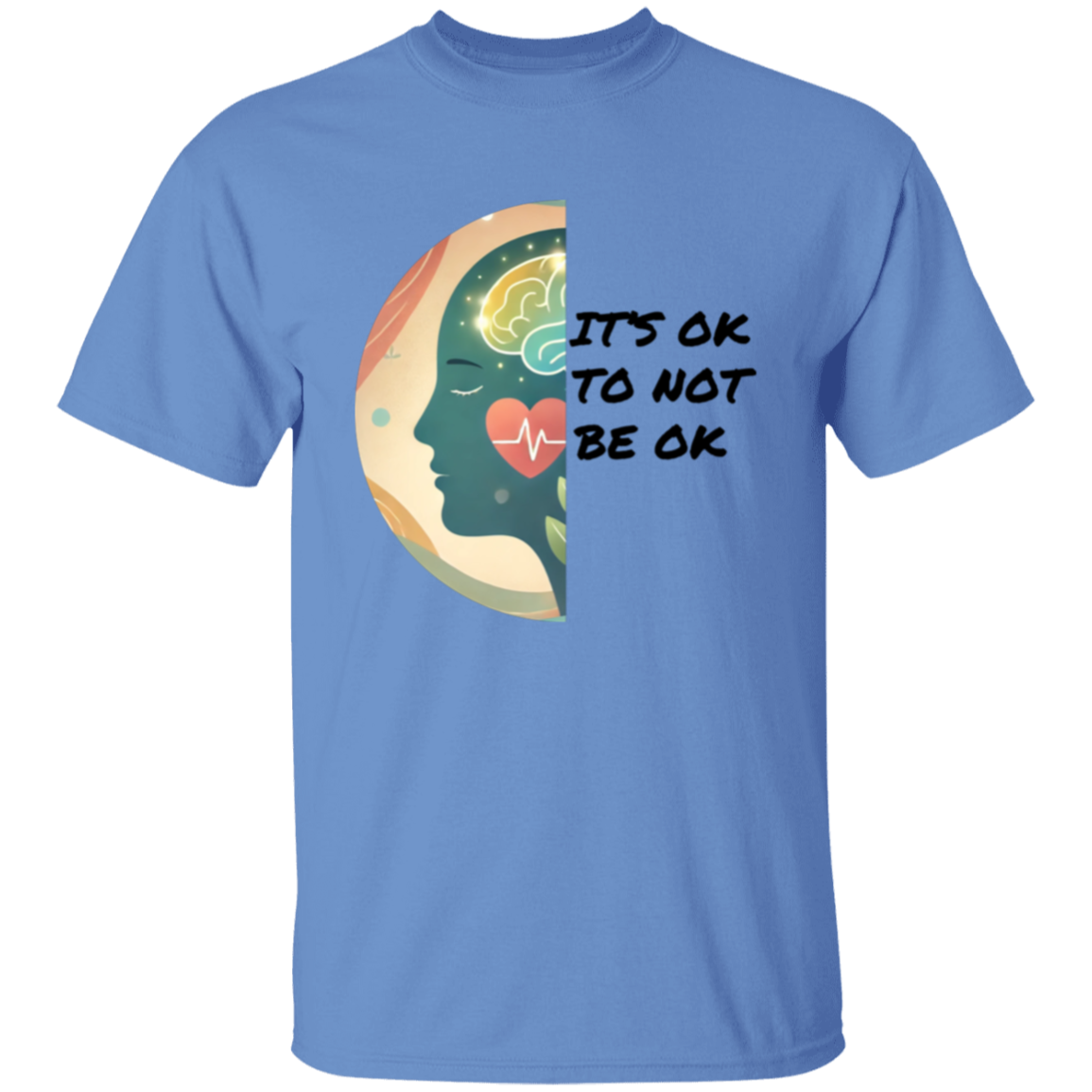 It's Ok To Not Be Ok T-Shirt