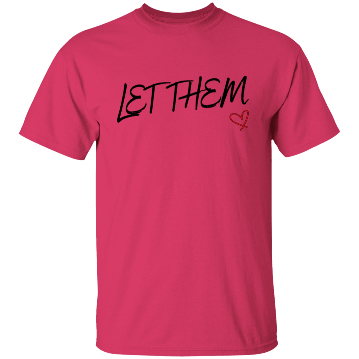 Let Them Unisex T-Shirt